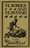 [Gutenberg 51448] • The Border and the Buffalo: An Untold Story of the Southwest Plains / The Bloody Border of Missouri and Kansas. The Story of the Slaughter of the Buffalo. Westward among the Big Game and Wild Tribes. A Story of Mountain and Plain